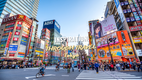 Inspiration Through Travel: Tokyo