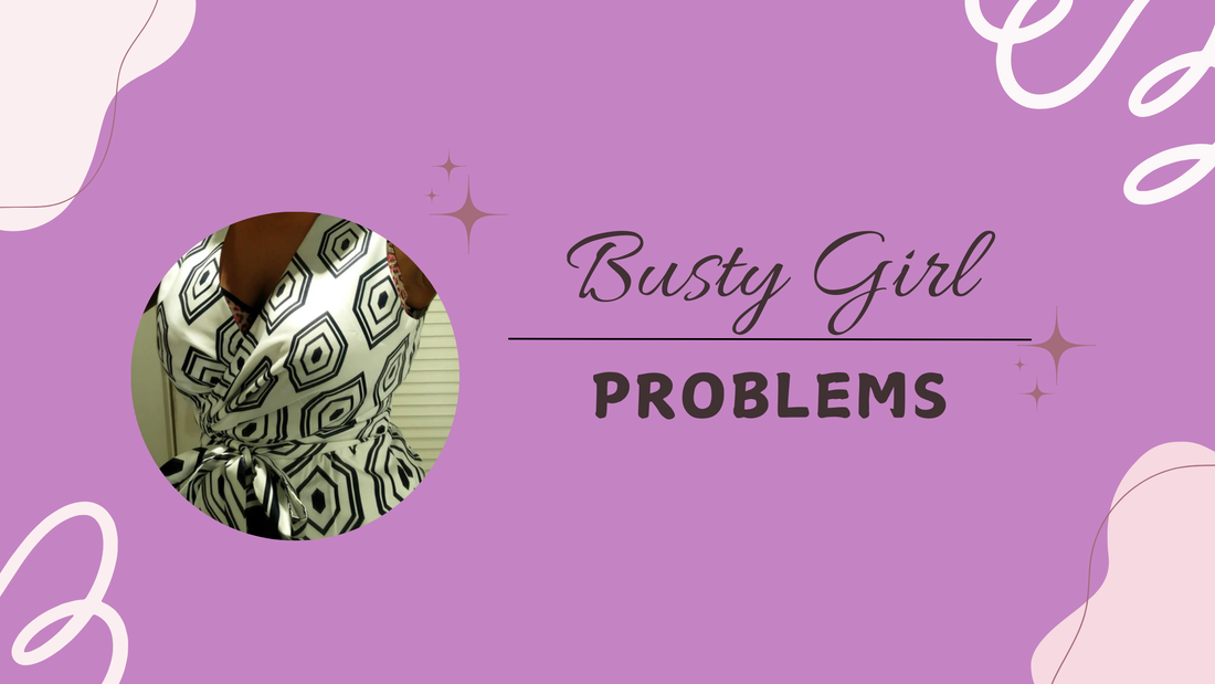 Busty Girl Problems