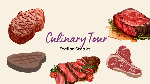 My Culinary Tour: Stellar Steaks