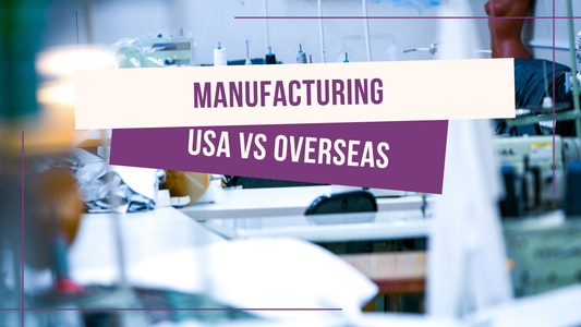 Should You Manufacture Overseas Or In The USA?