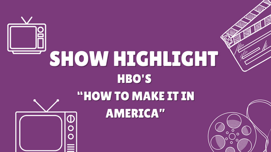 How to Make it in America HBO