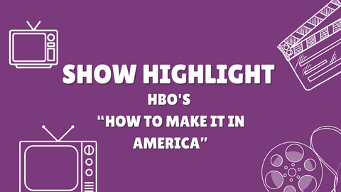 The Underratedness of HBO's How To Make It In America